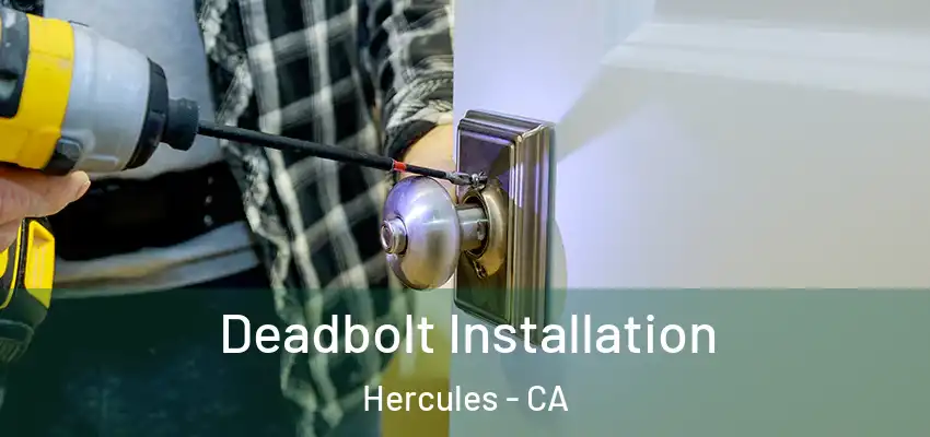  Deadbolt Installation Hercules - CA