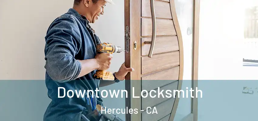  Downtown Locksmith Hercules - CA