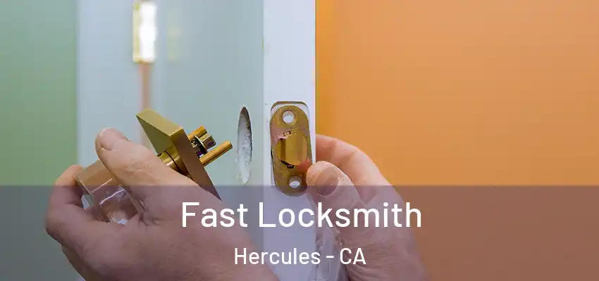  Fast Locksmith Hercules - CA