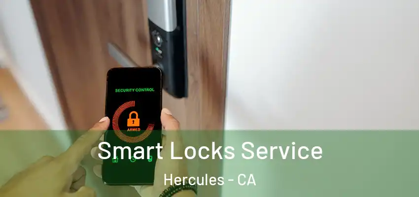  Smart Locks Service Hercules - CA