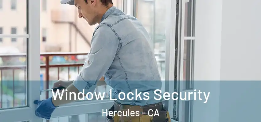  Window Locks Security Hercules - CA